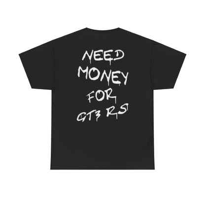 NEED MONEY TEE