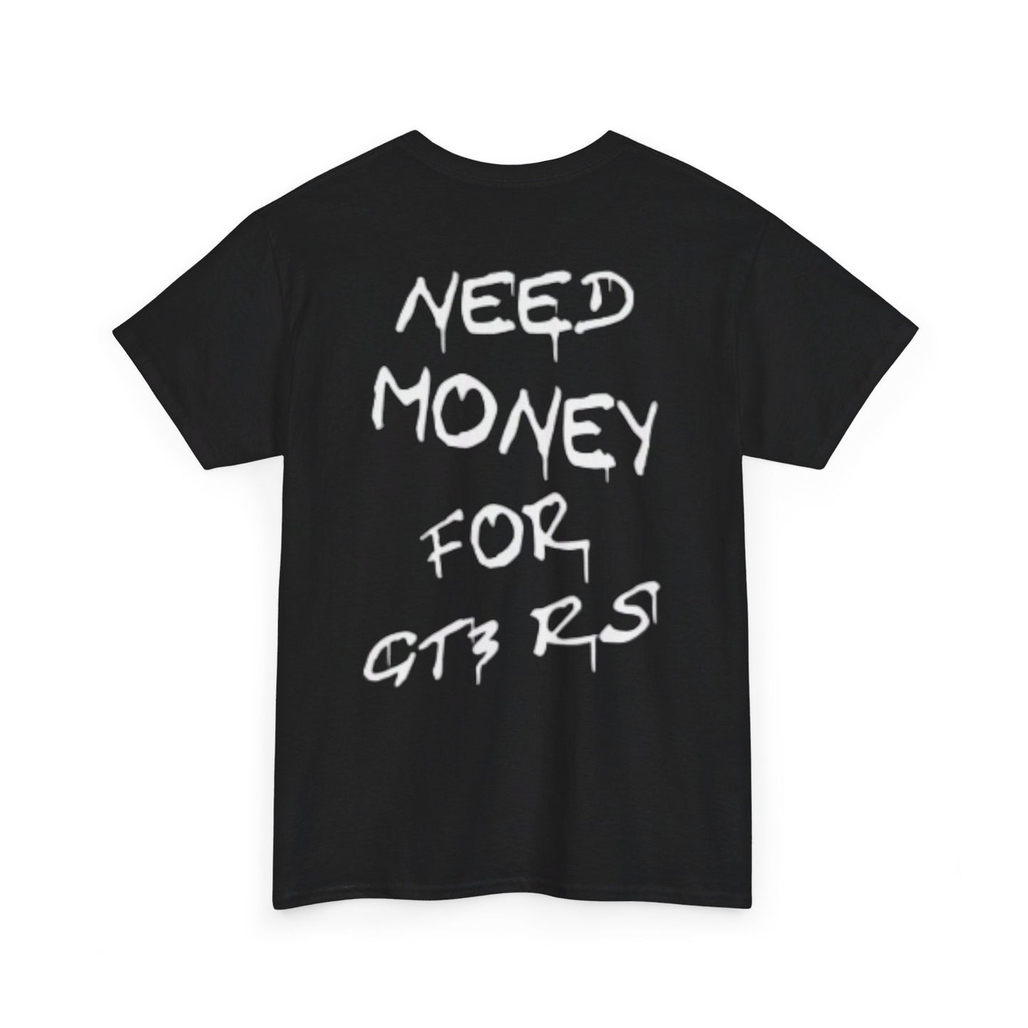 NEED MONEY TEE