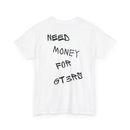 NEED MONEY TEE